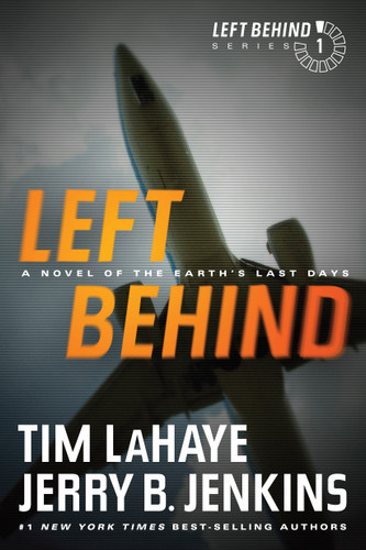 Left Behind (A Novel of the Earth's Last Days) by Tim LaHaye, Jerry B. Jenkins, 9781414334905