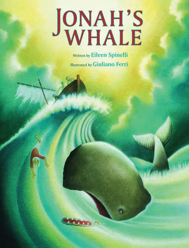 Jonah's Whale by Eileen Spinelli, Giuliano Ferri, 9780802853820