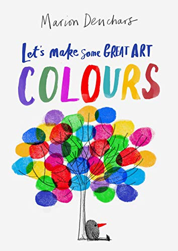 Let's Make Some Great Art: Colors by Marion Deuchars, 9781786277725