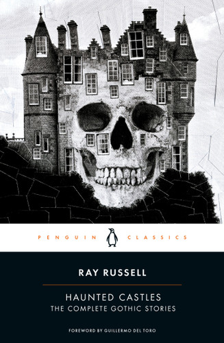 Haunted Castles (The Complete Gothic Stories) - 9780143129318 by Ray Russell, Guillermo del Toro, 9780143129318