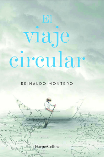 El viaje circular (Round Trip - Spanish Edition) by Reinaldo Montero, 9786078589616 El viaje circular (Round Trip - Spanish Edition) by Reinaldo Montero, 9786078589616
