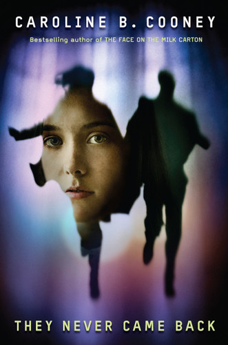 They Never Came Back by Caroline B. Cooney, 9780385738095