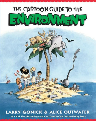 Cartoon Guide to the Environment by Larry Gonick, Alice Outwater, 9780062732743