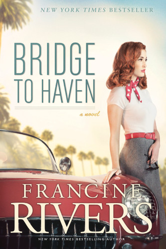 Bridge to Haven - 9781414368191 by Francine Rivers, 9781414368191