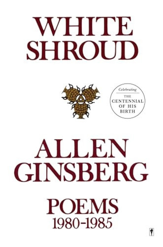 White Shroud (Poems 1980-1985) by Allen Ginsberg, 9780060914295