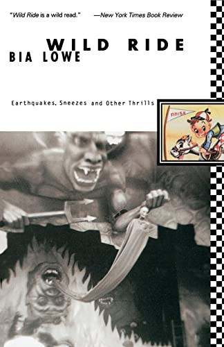 Wild Ride (Earthquakes, Sneezes and Other Thrills) by Bia Lowe, 9780060926953