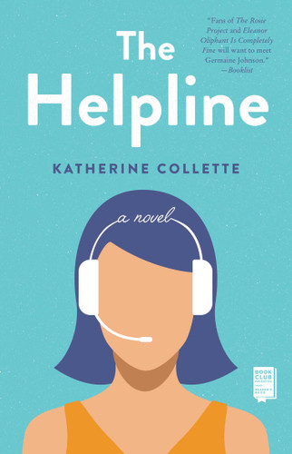 The Helpline (A Novel) - 9781982111342 by Katherine Collette, 9781982111342