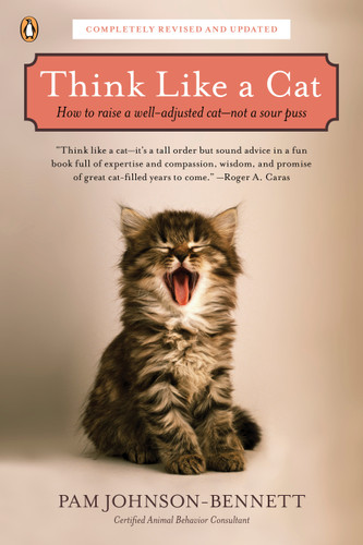 Think Like a Cat (How to Raise a Well-Adjusted Cat--Not a Sour Puss) by Pam Johnson-Bennett, 9780143119791