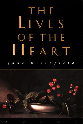 The Lives of the Heart (Poems) by Jane Hirshfield, 9780060951696 The Lives of the Heart (Poems) by Jane Hirshfield, 9780060951696