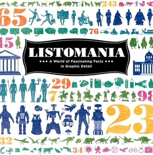 Listomania (A World of Fascinating Facts in Graphic Detail) by The Listomaniacs, 9780062082831