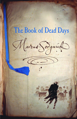 The Book of Dead Days by Marcus Sedgwick, 9780385747042