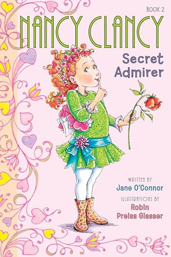 Fancy Nancy: Nancy Clancy, Secret Admirer by Jane O'Connor, Robin Preiss Glasser, 9780062082954