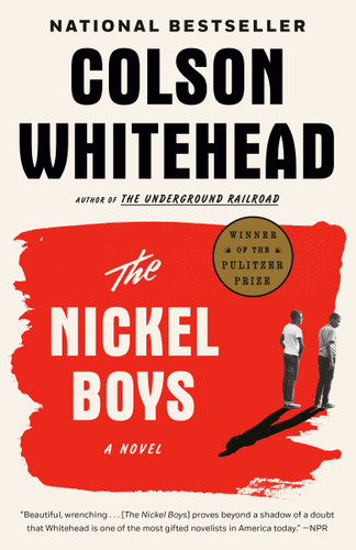 The Nickel Boys (Winner 2020 Pulitzer Prize for Fiction) (A Novel) - 9780345804341 by Colson Whitehead, 9780345804341