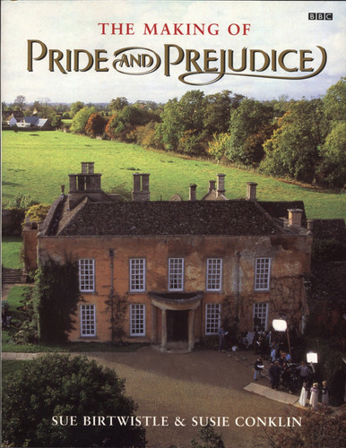 The Making of Pride and Prejudice by Susie Conklin, Sue Birtwistle, 9780140251579 The Making of Pride and Prejudice by Susie Conklin, Sue Birtwistle, 9780140251579