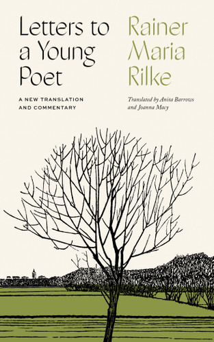Letters to a Young Poet (A New Translation and Commentary) by Rainer Maria Rilke, Anita Barrows, Joanna Macy, 9781611806861