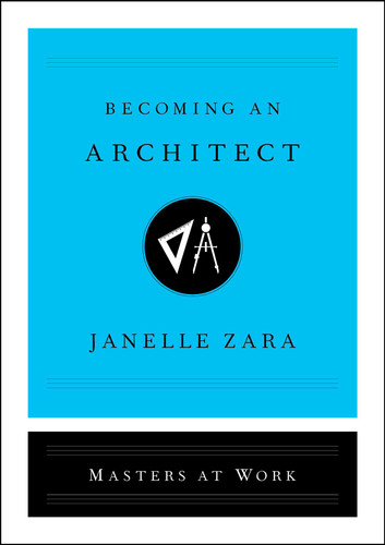 Becoming an Architect - 9781982120542 by Janelle Zara, 9781982120542