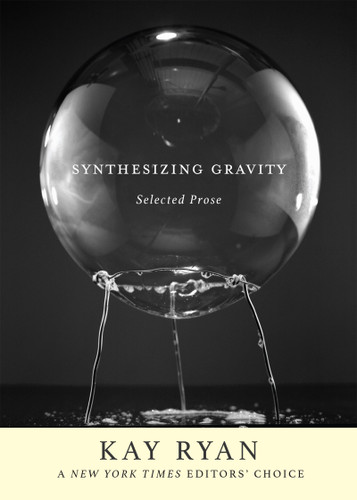 Synthesizing Gravity (Selected Prose) - 9780802148582 by Kay Ryan