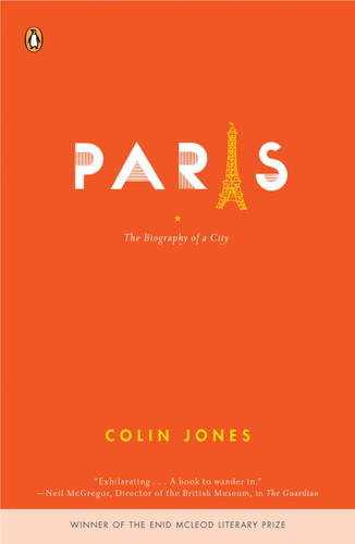 Paris (The Biography of a City) by Colin Jones, 9780143036715