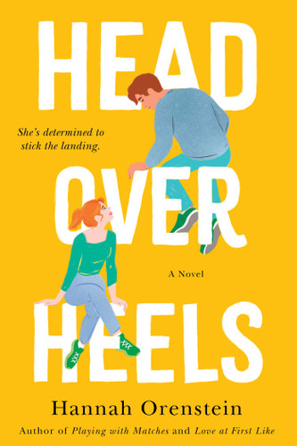 Head Over Heels (A Novel) by Hannah Orenstein, 9781982121471