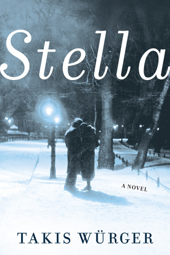 Stella by Takis Würger, Liesl Schillinger, 9780802149176