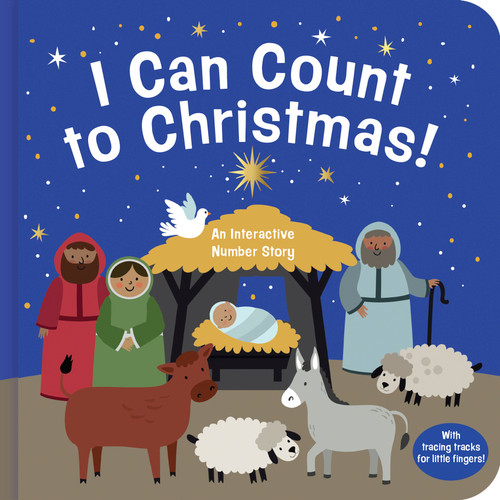 I Can Count to Christmas! (An Interactive Number Learning Story) by B&H Kids Editorial Staff, 9781087752808