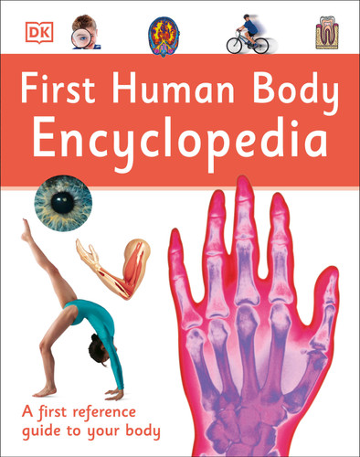 First Human Body Encyclopedia by DK, 9781465443489 First Human Body Encyclopedia by DK, 9781465443489