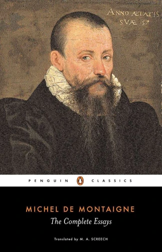 The Complete Essays by Michel de Montaigne, M. A. Screech, M. A. Screech, M. A. Screech, 9780140446043