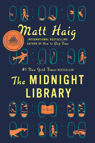 The Midnight Library: A GMA Book Club Pick (A Novel) by Matt Haig, 9780525559474