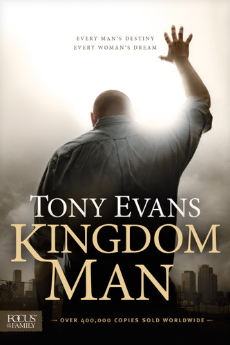 Kingdom Man (Every Man's Destiny, Every Woman's Dream) - 9781589977471 by Tony Evans, 9781589977471