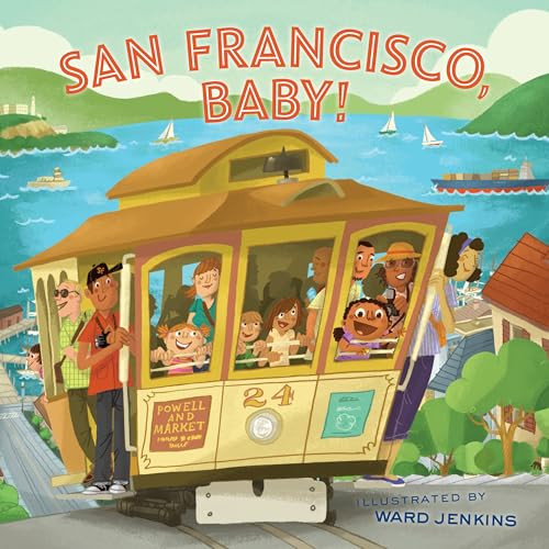 San Francisco, Baby! by Ward Jenkins, 9781452106205