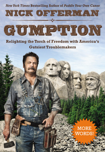 Gumption (Relighting the Torch of Freedom with America's Gutsiest Troublemakers) by Nick Offerman, 9780525954675
