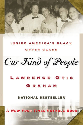 Our Kind of People (Inside America's Black Upper Class) by Lawrence Otis Graham, 9780060984380