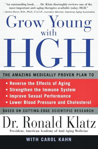 Grow Young with HGH (Amazing Medically Proven Plan to Reverse Aging, The) by Ronald Klatz, 9780060984342