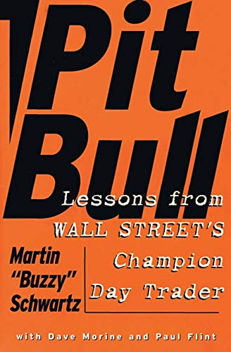Pit Bull (Lessons from Wall Street's Champion Day Trader) by Martin Schwartz, Amy Hempel, 9780887309564
