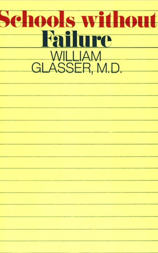 Schools Without Failure by William Glasser, M.D., 9780060904210