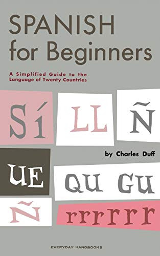 Spanish For Beginners by Charles Duff, 9780064632713
