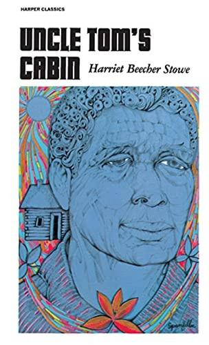Uncle Tom's Cabin by Harriet Beecher Stowe, 9780060806187