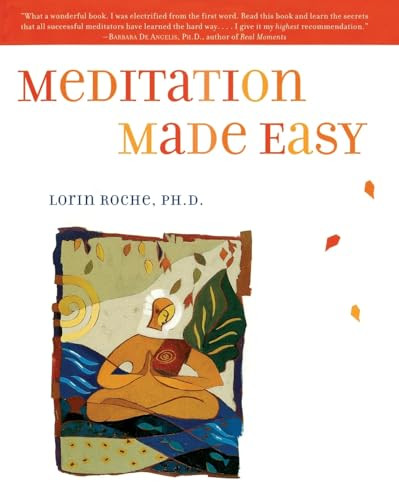 Meditation Made Easy by Lorin Roche, 9780062515421