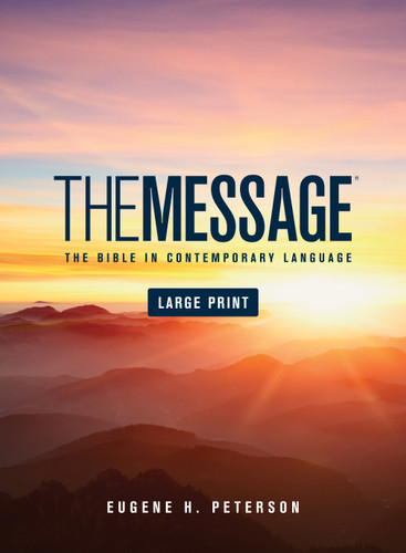 The Message Large Print (Hardcover) (The Bible in Contemporary Language) by Eugene H. Peterson, 9781576838457 The Message Large Print (Hardcover) (The Bible in Contemporary Language) by Eugene H. Peterson, 9781576838457