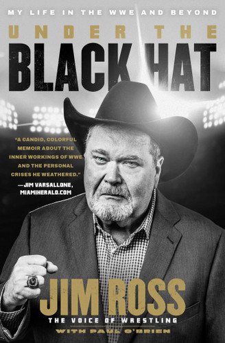 Under the Black Hat (My Life in the WWE and Beyond) - 9781982130541 by Jim Ross, Paul O'Brien, 9781982130541