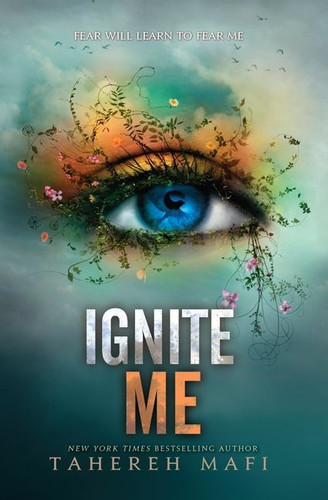 Ignite Me by Tahereh Mafi, 9780062085573