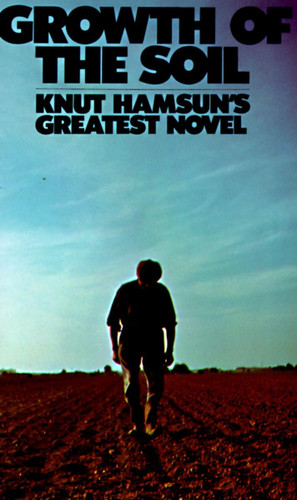 Growth of the Soil by Knut Hamsun, 9780394717814