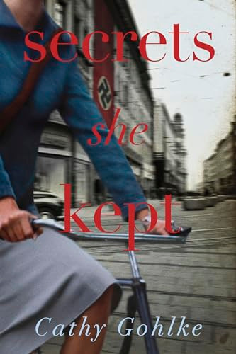 Secrets She Kept by Cathy Gohlke, 9781496400802