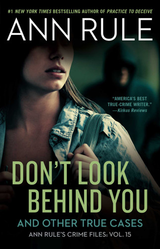 Don't Look Behind You (Ann Rule's Crime Files #15) - 9781982137960 by Ann Rule, 9781982137960