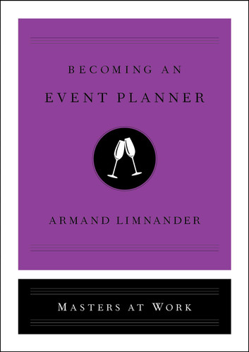 Becoming an Event Planner by Armand Limnander, 9781982140427 Becoming an Event Planner by Armand Limnander, 9781982140427