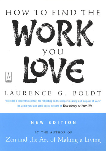 How to Find the Work You Love by Laurence G. Boldt, 9780142196298