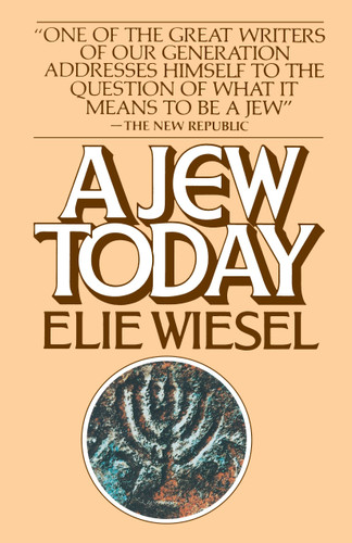 A Jew Today by Elie Wiesel, 9780394740577