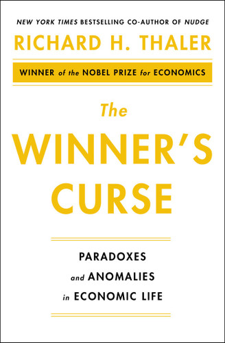 The Winner's Curse (Paradoxes and Anomalies of Economic Life) by Richard H. Thaler, 9781982141554