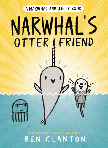 Narwhal's Otter Friend (A Narwhal and Jelly Book #4) - 9780735262492 by Ben Clanton, 9780735262492