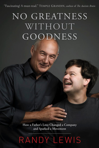 No Greatness without Goodness (How a Father's Love Changed a Company and Sparked a Movement) - 9781496411679 by Randy Lewis, 9781496411679